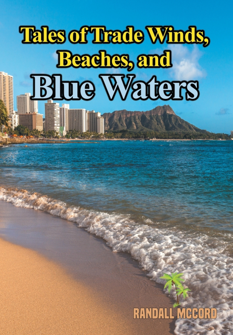 Tales of Trade Winds, Beaches, and Blue Waters