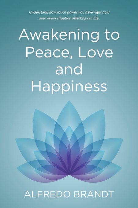 Awakening to Peace, Love and Happiness