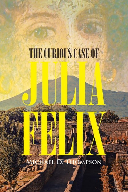 The Curious Case of Julia Felix