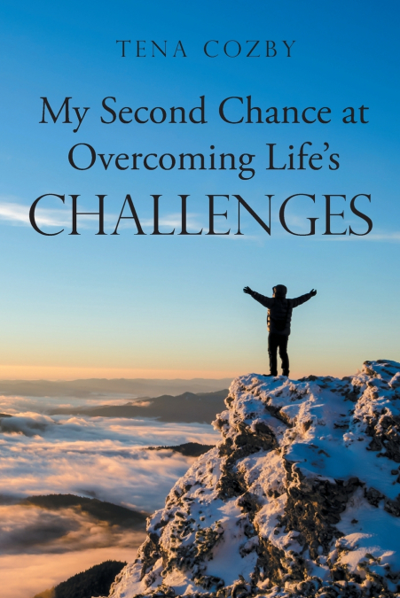 My Second Chance at Overcoming Life’s Challenges