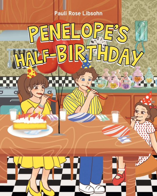 Penelope’s Half-Birthday