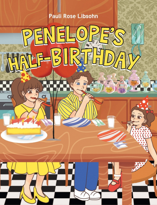 Penelope’s Half-Birthday