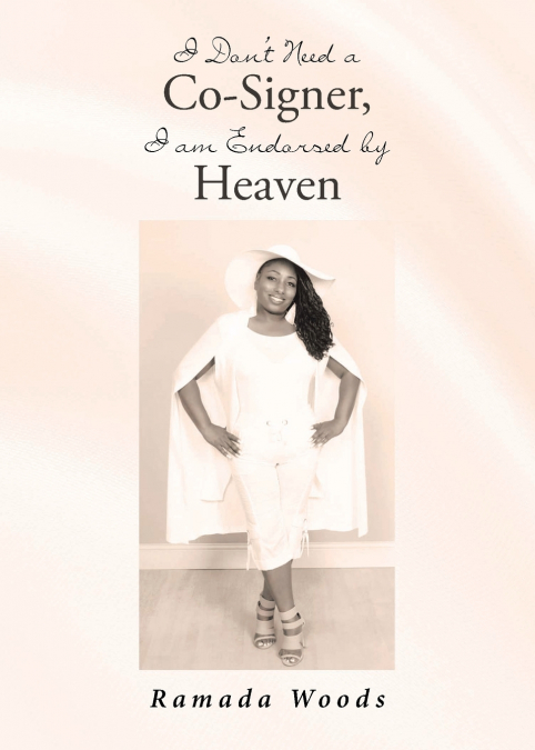 I Don’t Need a Co-Signer, I am Endorsed by Heaven