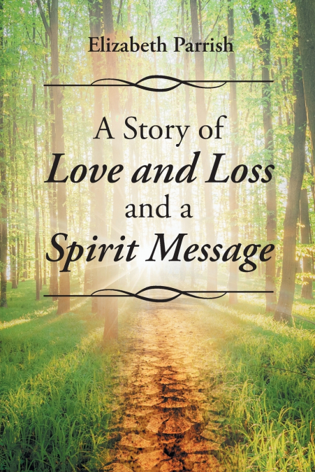 A Story of Love, Loss, and a Spirit Message