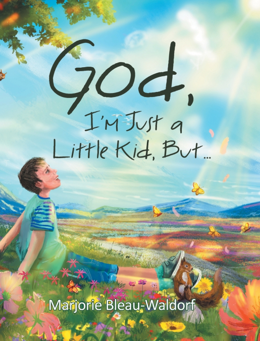God, I’m Just a Little Kid, But...