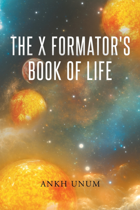 The X Formator’s Book Of Life
