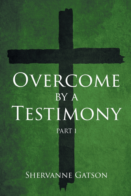 Overcome by a Testimony