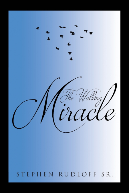 The Walking Miracle