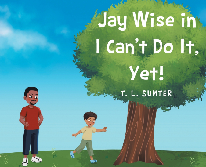 Jay Wise in I Can’t Do It, Yet!