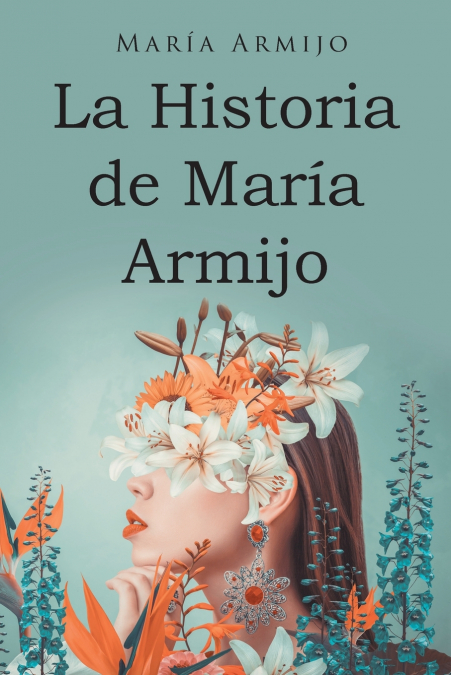 La Historia de María Armijo