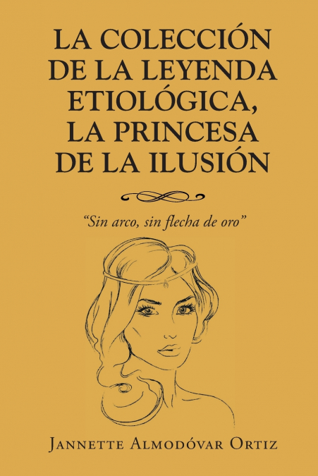 La Colección de la Leyenda Etiológica, La Princesa de la Ilusión