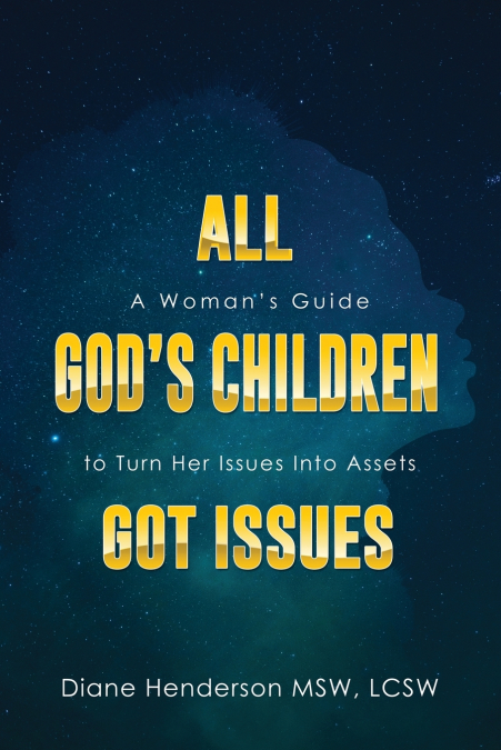 All God’s Children Got Issues