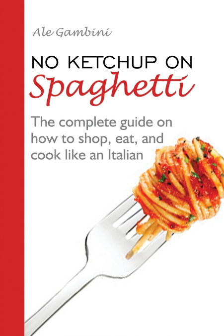 No Ketchup on Spaghetti