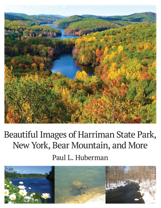 Beautiful Images of Harriman State Park, New York, Bear Mountain, and More