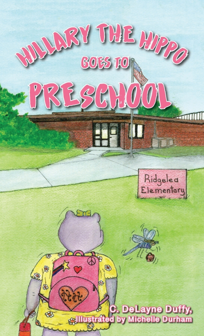 Hillary the Hippo Goes to Preschool