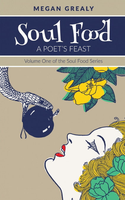 Soul Food - A Poet’s Feast