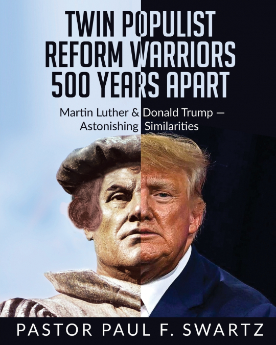 Twin Populist Reform Warriors 500 Years Apart