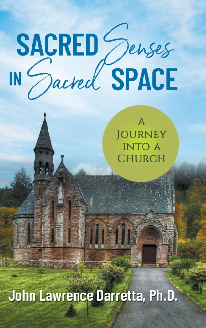Sacred Senses in Sacred Space