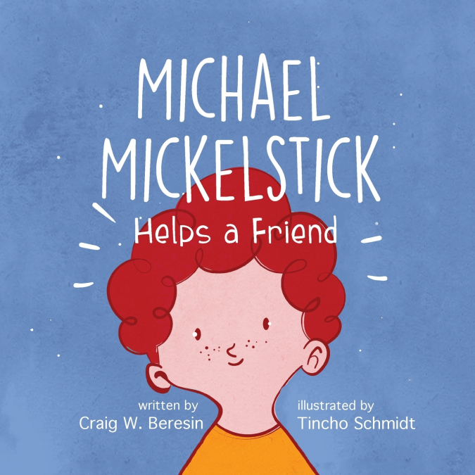 Michael Mickelstick Helps a Friend