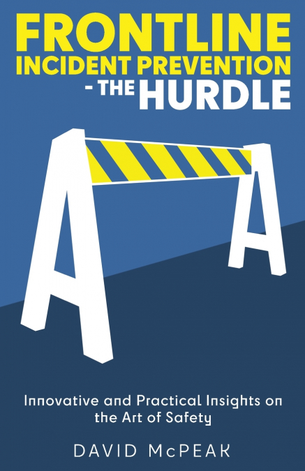 Frontline Incident Prevention - The Hurdle