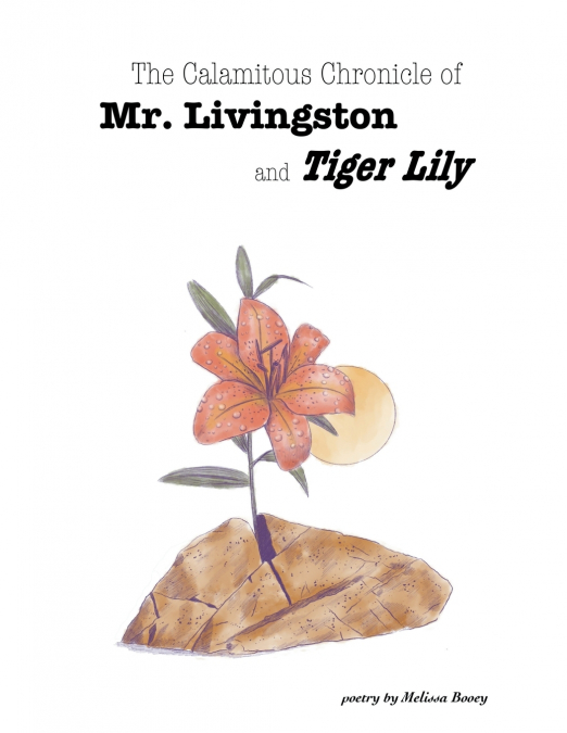 Birdbrain/the Calamitous Chronicle of Mr. Livingston and Tiger Lily