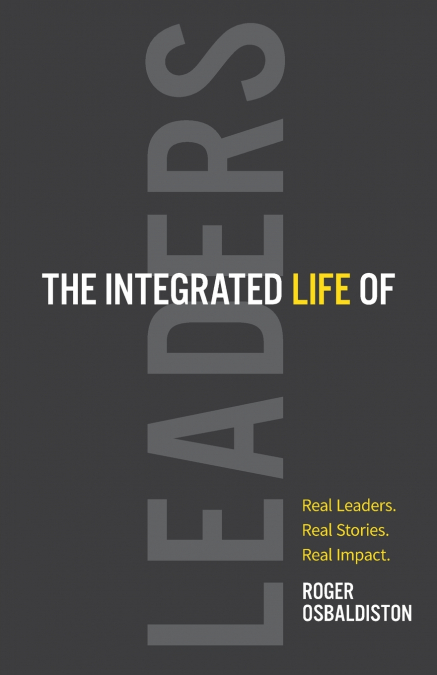 The Integrated Life of Leaders