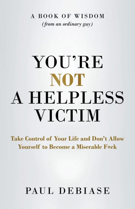 You’re Not a Helpless Victim
