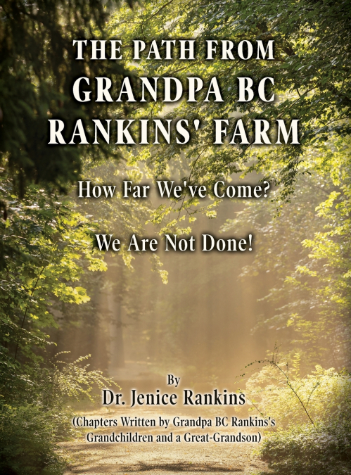 The Path From Grandpa BC Rankins’ Farm