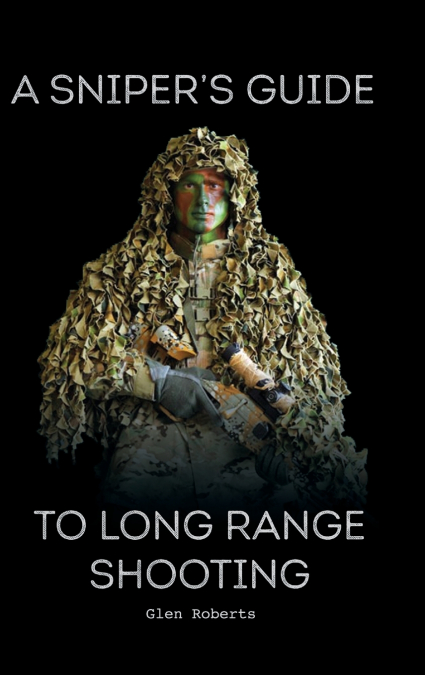 A Sniper’s Guide to Long Range Shooting