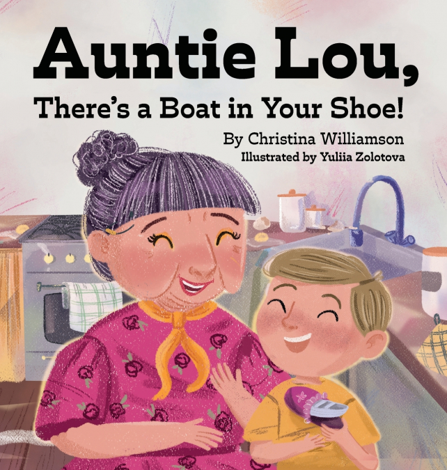 Auntie Lou, There’s a Boat in Your Shoe!