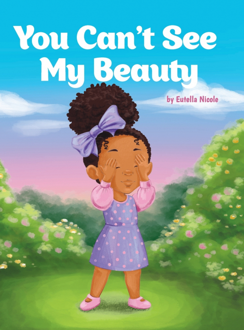 You Can’t See My Beauty