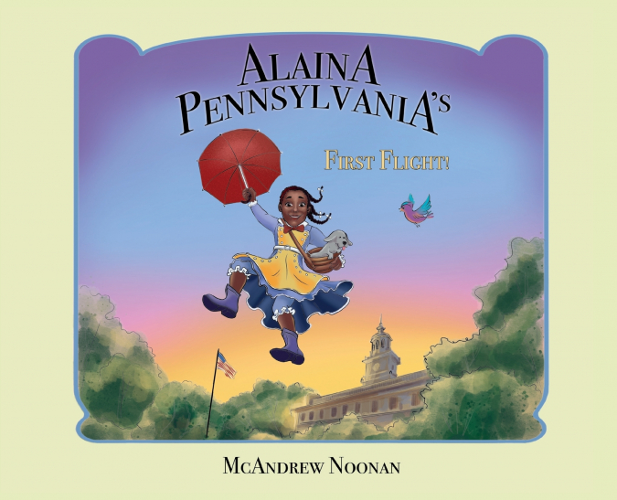 Alaina Pennsylvania’s First Flight!