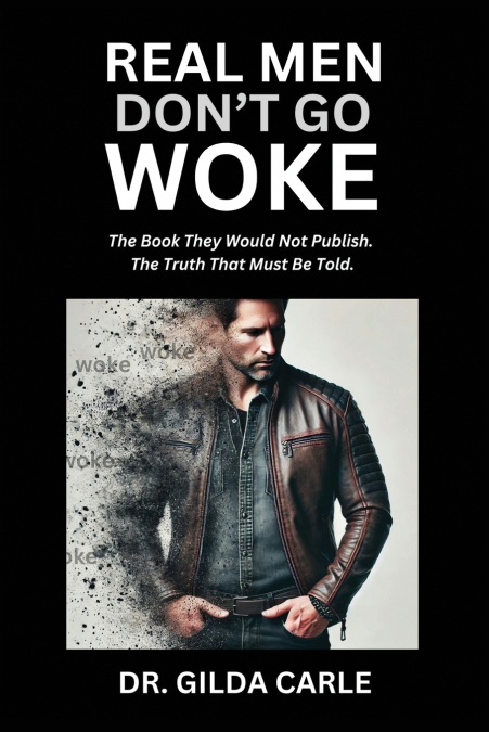 Real Men Don’t Go Woke