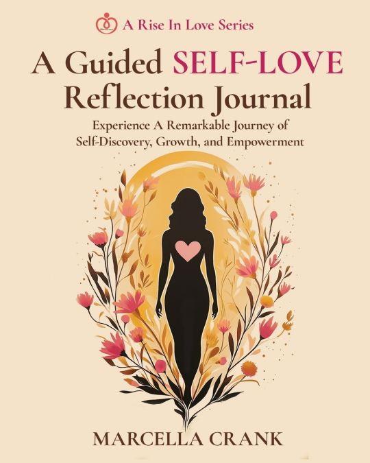 A Guided Self-Love Reflection Journal
