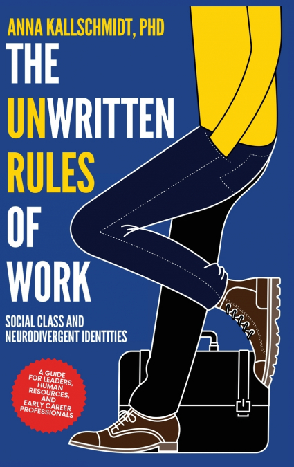 The Unwritten Rules of Work