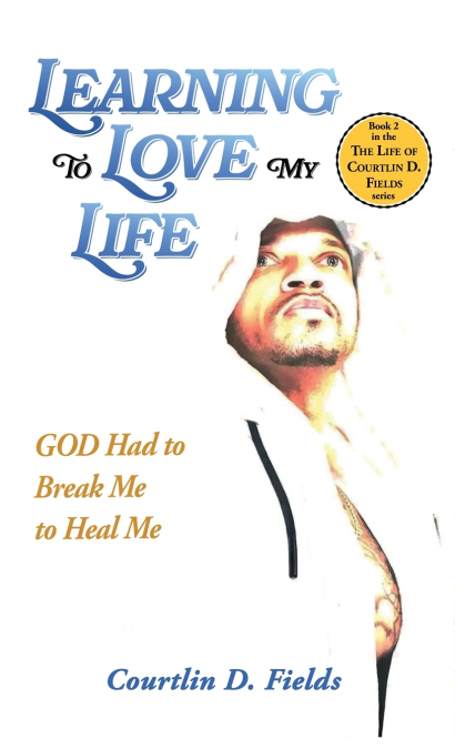 Learning To Love My Life