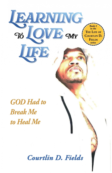 Learning To Love My Life