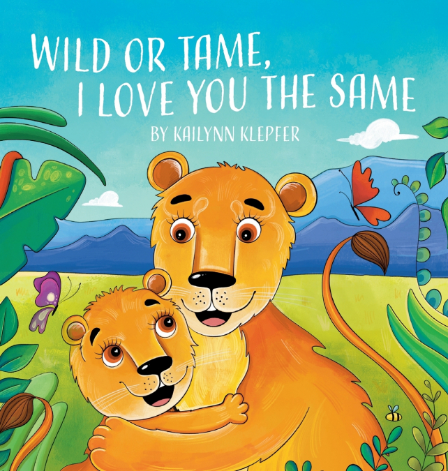 Wild or Tame, I Love You the Same