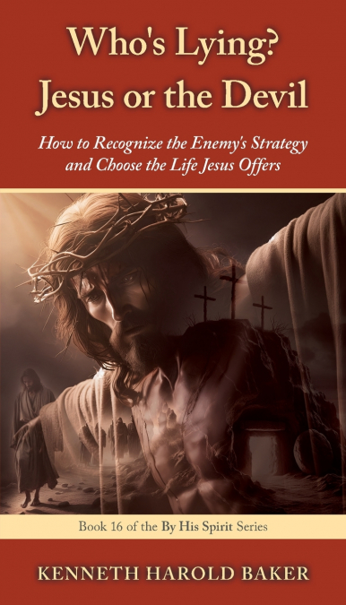 Who’s Lying? Jesus or the Devil