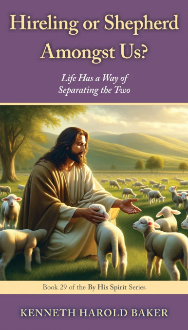 Hireling or Shepherd Amongst Us?