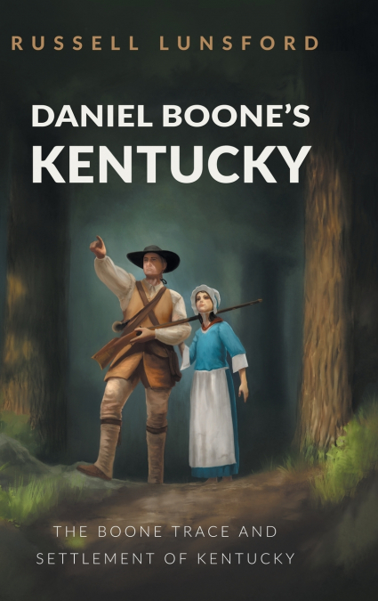 Daniel Boone’s Kentucky