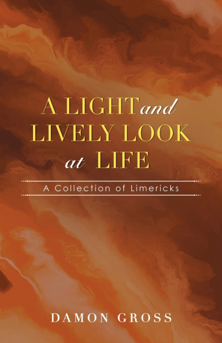 A Light and Lively Look at Life
