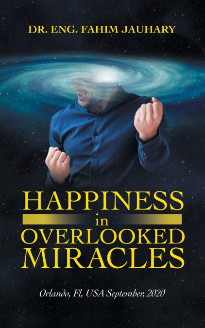 Happiness in Overlooked Miracles