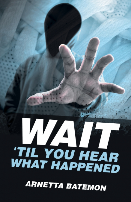 Wait ’Til You Hear What Happened