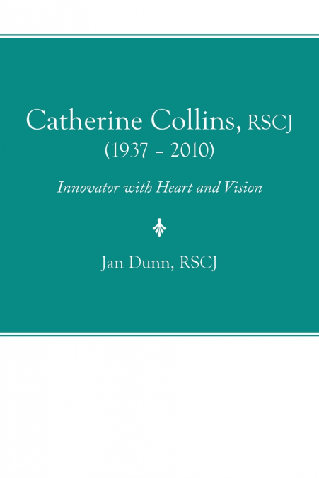 Catherine Collins, Rscj (1937 - 2010)