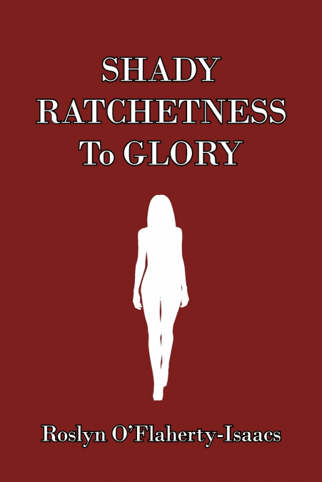 Shady Ratchetness to Glory