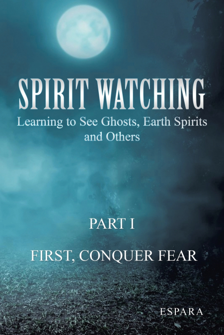 'Spirit Watching - Part 1
