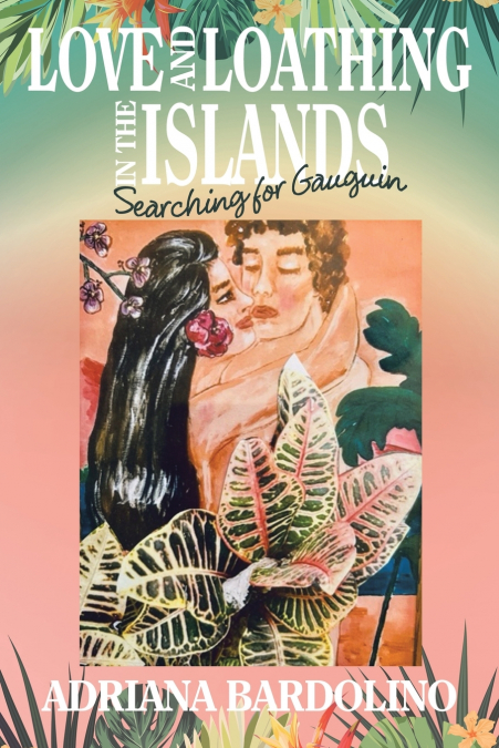 Love and Loathing in the islands