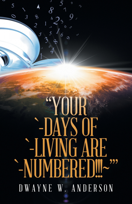 'Your `-Days of `-Living Are `-Numbered!!!~’'