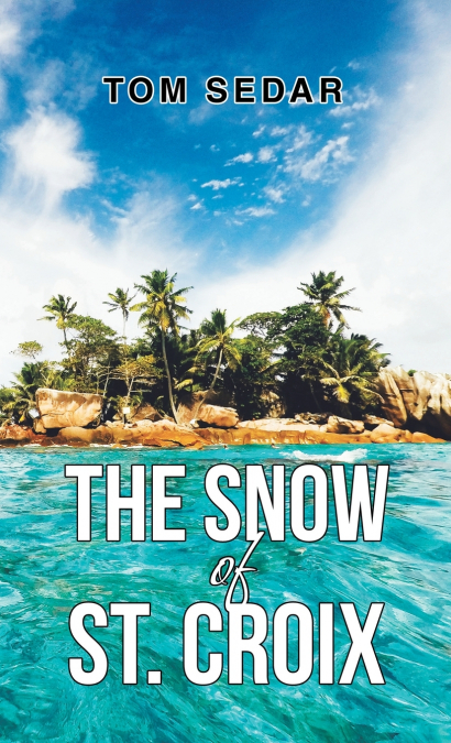 The Snow of St. Croix
